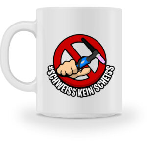 Schweiss kein Scheiss Cafe Tasse - Tasse-3